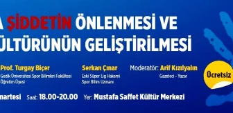 Ataşehir Belediyesi'nden 'Sporda Şiddetin Önlenmesi ve Spor Kültürünün Geliştirilmesi' Paneli