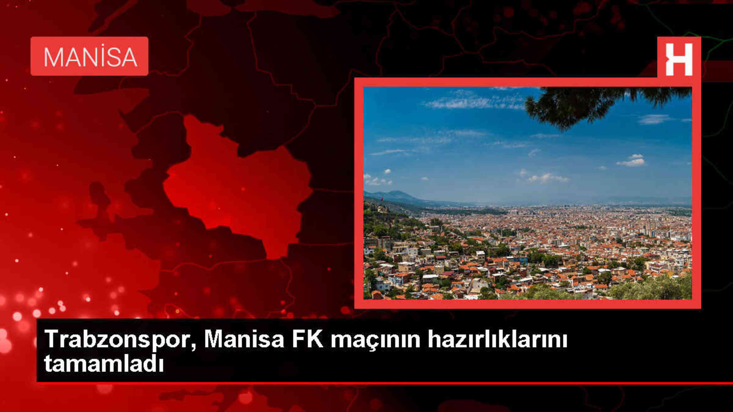 Trabzonspor, Manisa FK maçı için hazır