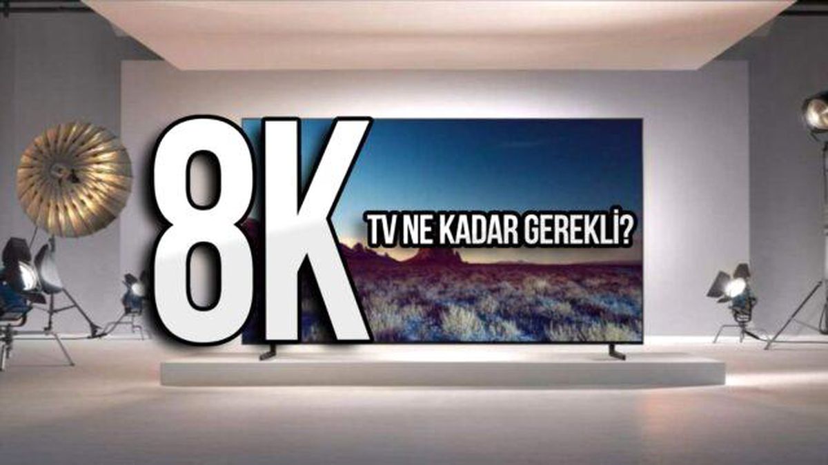 8K TV Teknolojisi: Gerekli mi, Engeller ve İmkanlar