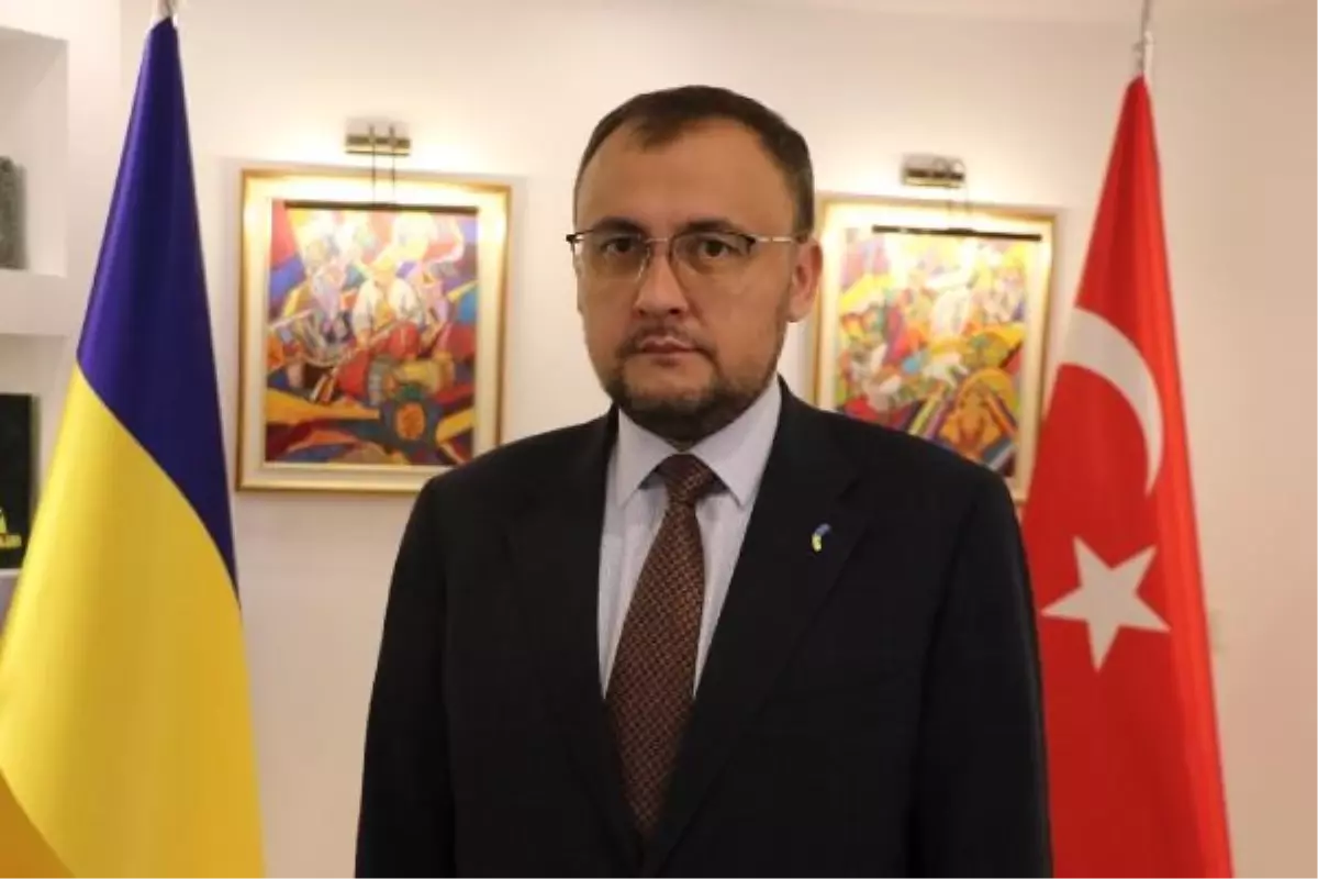 Ukrayna Büyükelçisi: Serbest Ticaret Anlaşması savaş nedeniyle aksadı