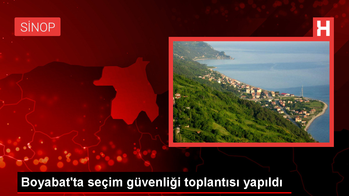 Sinop'ta Mahalli İdareler Genel Seçimleri Öncesi Güvenlik Toplantısı Düzenlendi