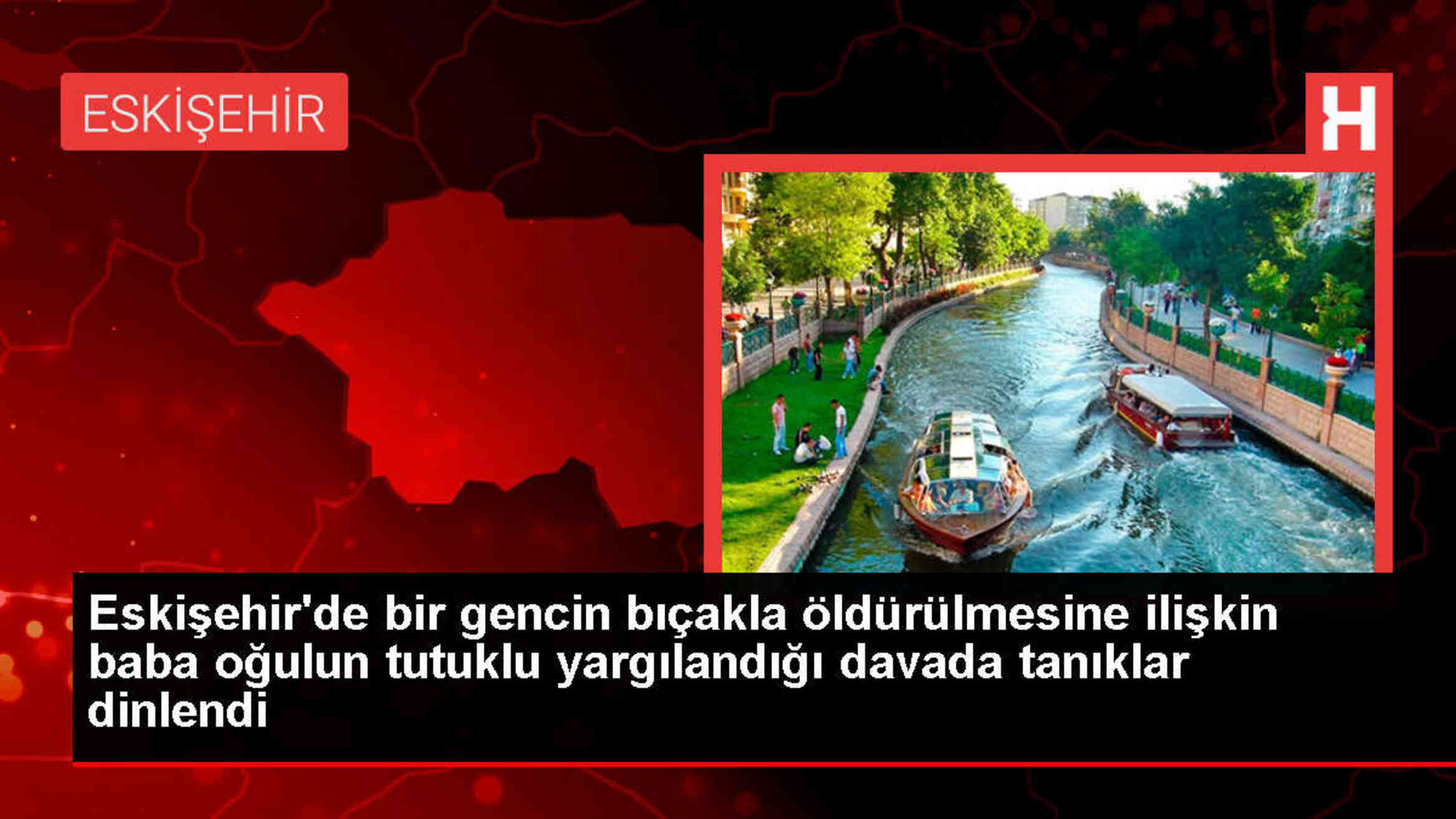 Eskişehir'de bıçaklı kavga davası devam ediyor