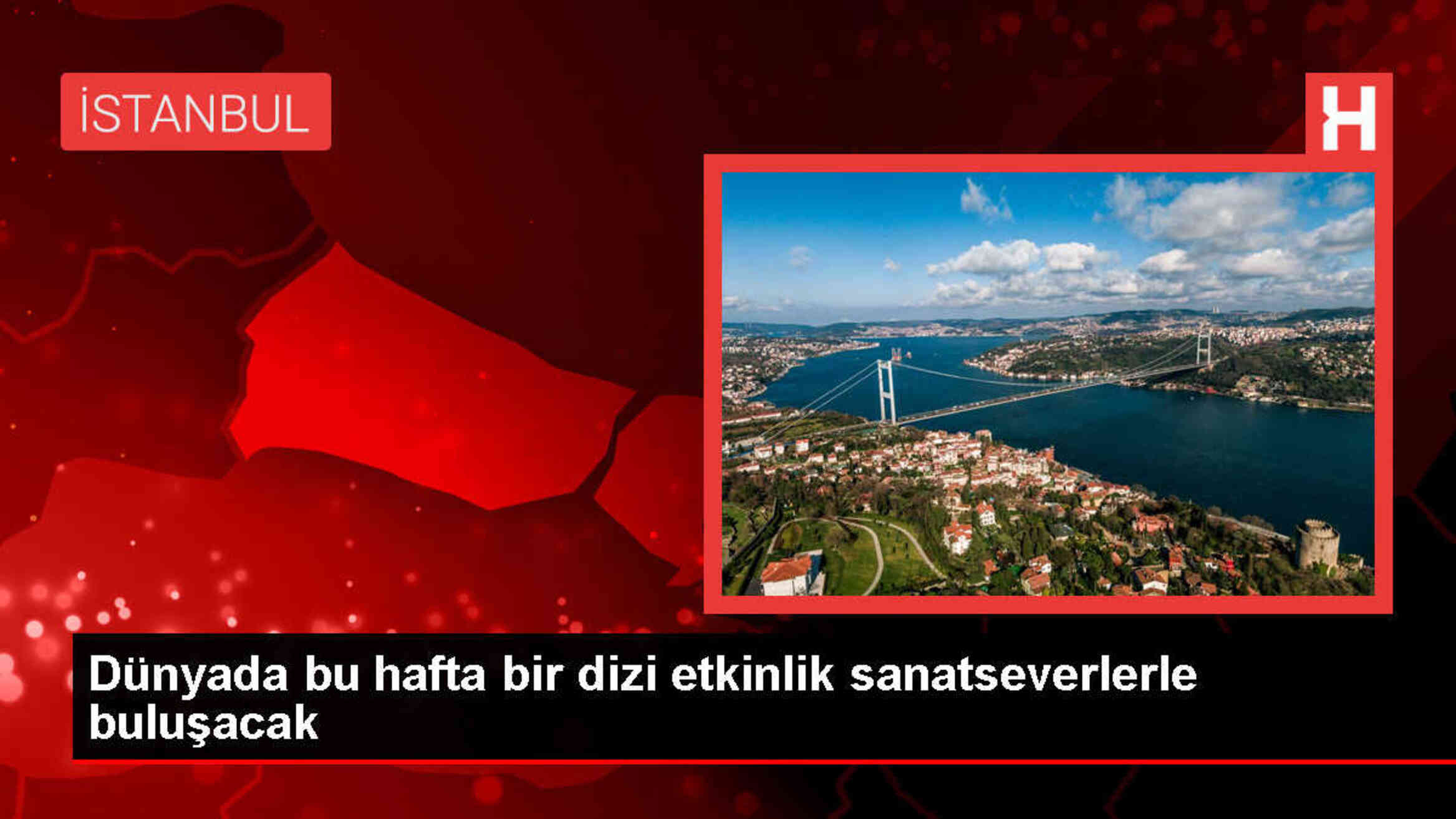 Dünyada bu hafta bir dizi etkinlik sanatseverlerle buluşacak