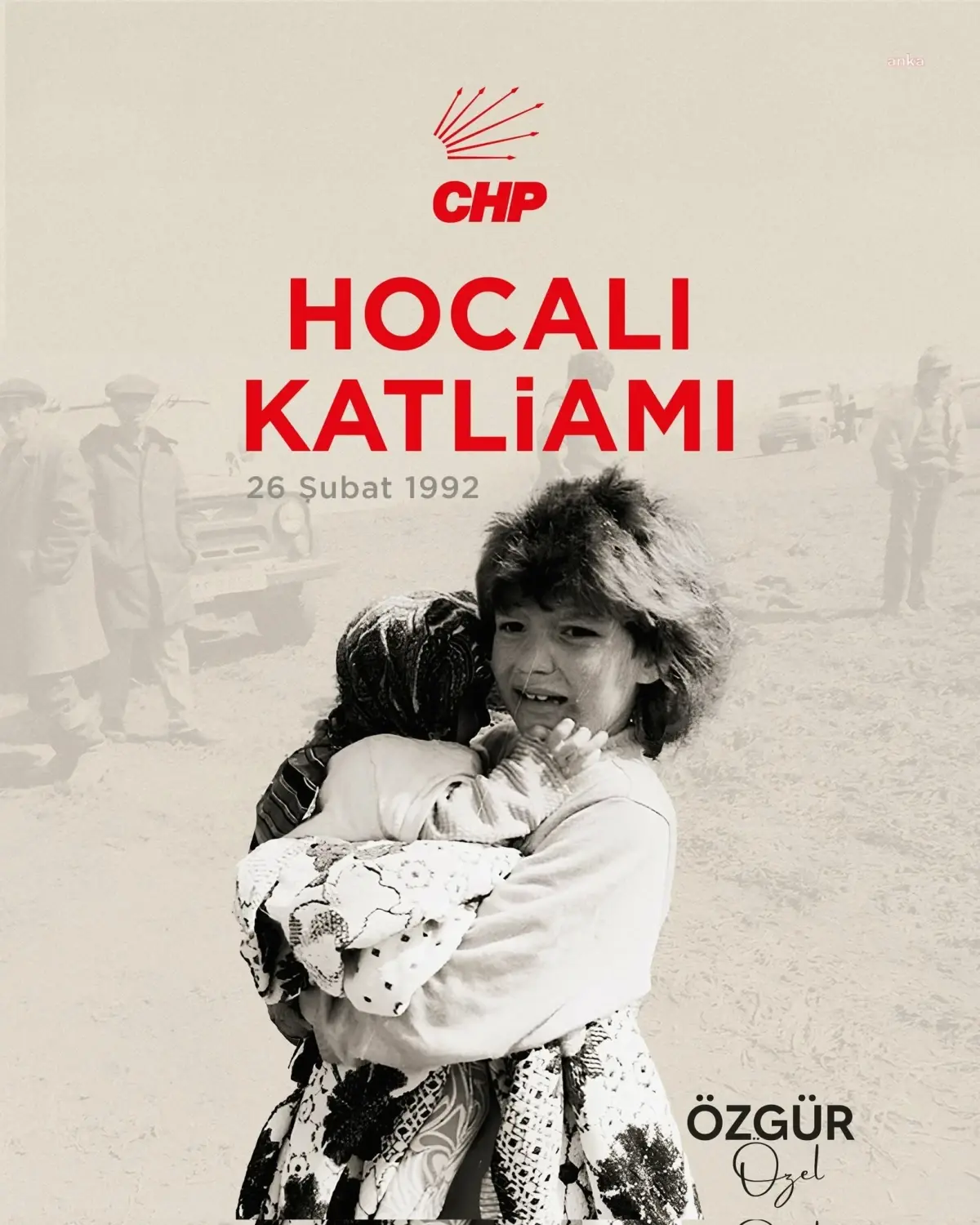 CHP Genel Başkanı Özgür Özel Hocalı Katliamı'nı Lanetledi