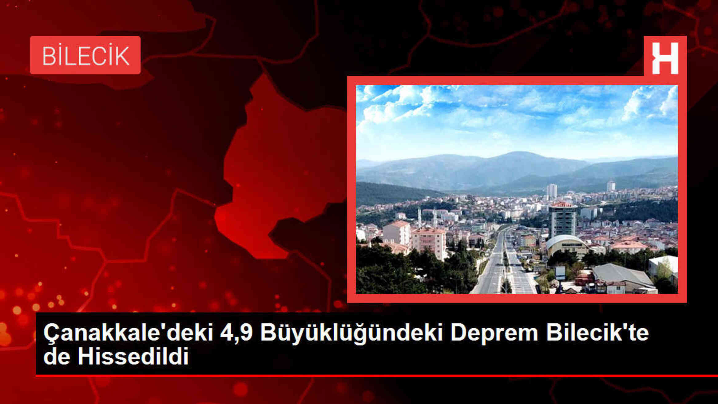 Çanakkale'deki 4,9 Büyüklüğündeki Deprem Bilecik'te de Hissedildi