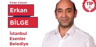 Erkan Bilge kimdir? Türkiye İşçi Partisi İstanbul Esenler Belediye Başkan adayı Erkan Bilge kimdir?