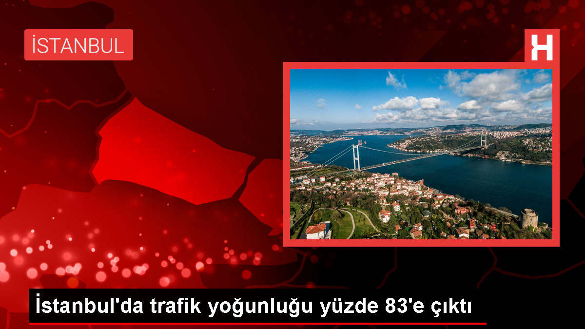 İstanbul'da Akşam Trafik Yoğunluğu Yüzde 83'e Ulaştı