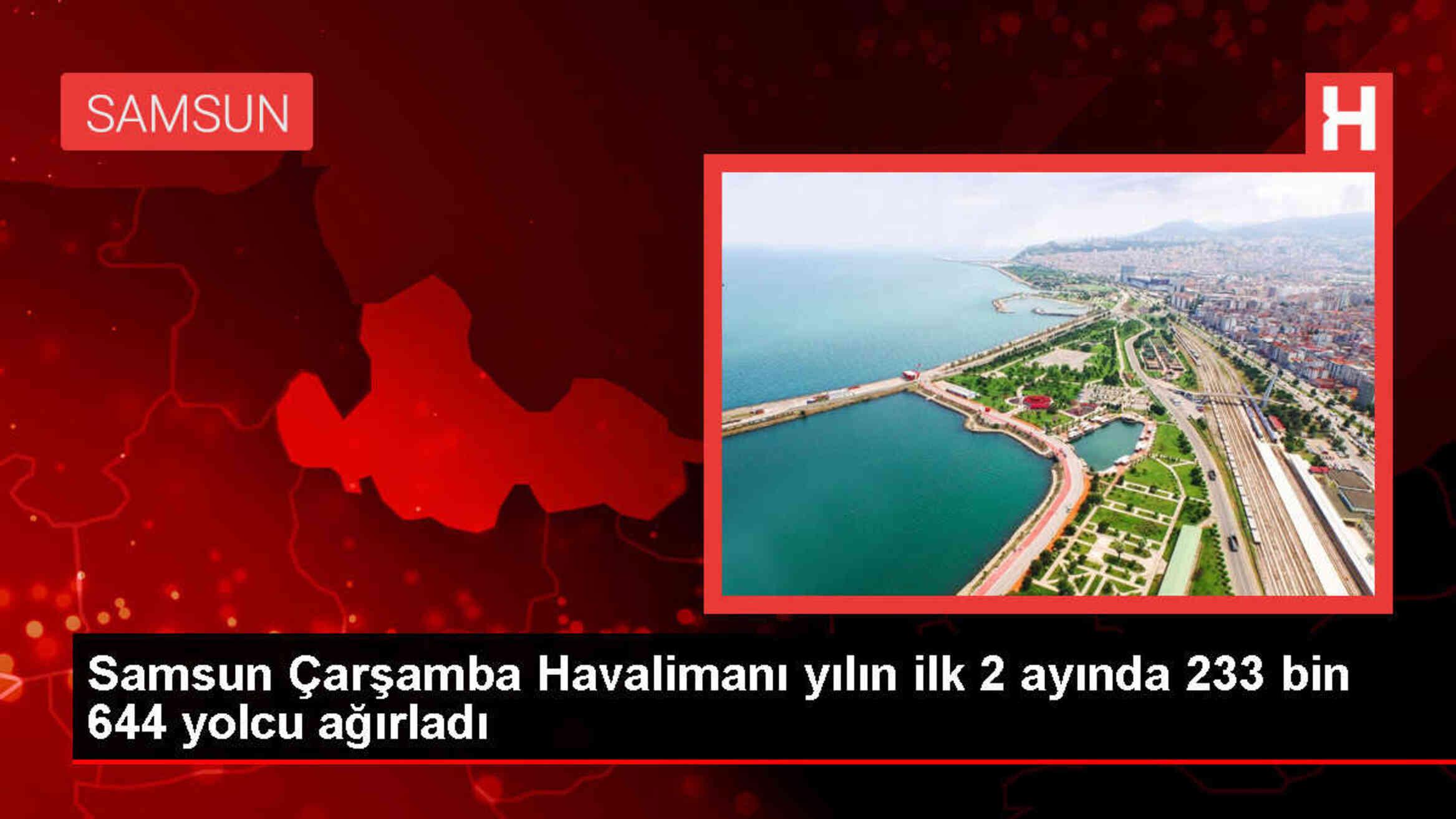 Samsun Çarşamba Havalimanında Yılın İlk 2 Ayında 233 Bin 644 Yolcuya Hizmet Verildi