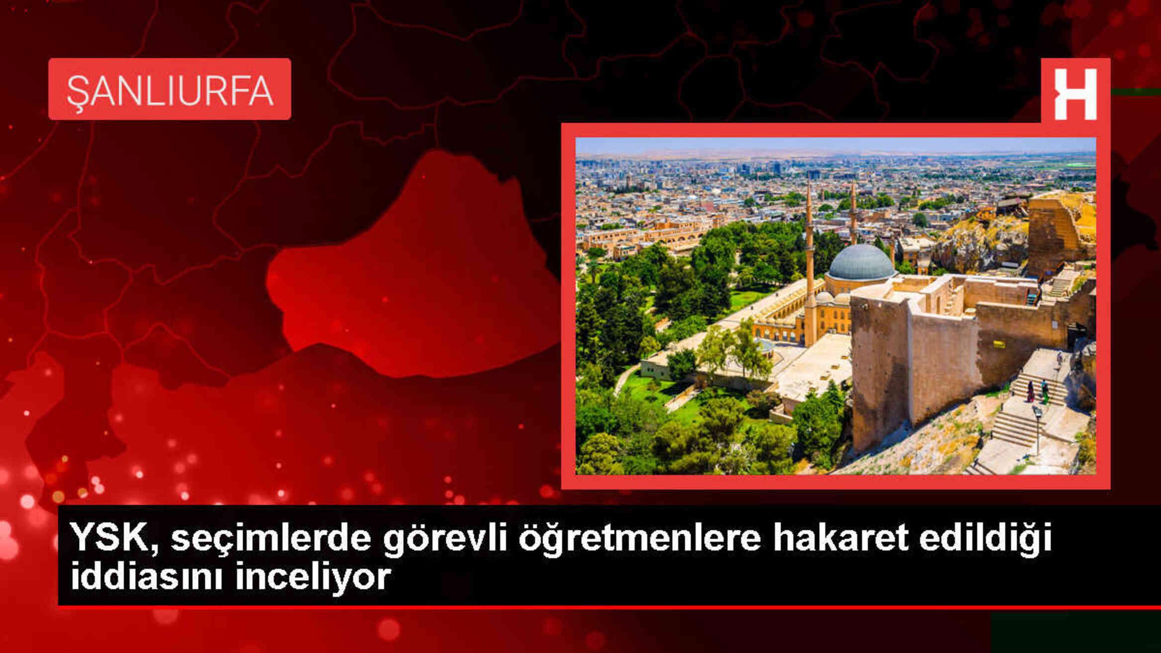 YSK, Siverek'teki seçim eğitimi toplantısında öğretmenlere hakaret iddiasını araştırıyor