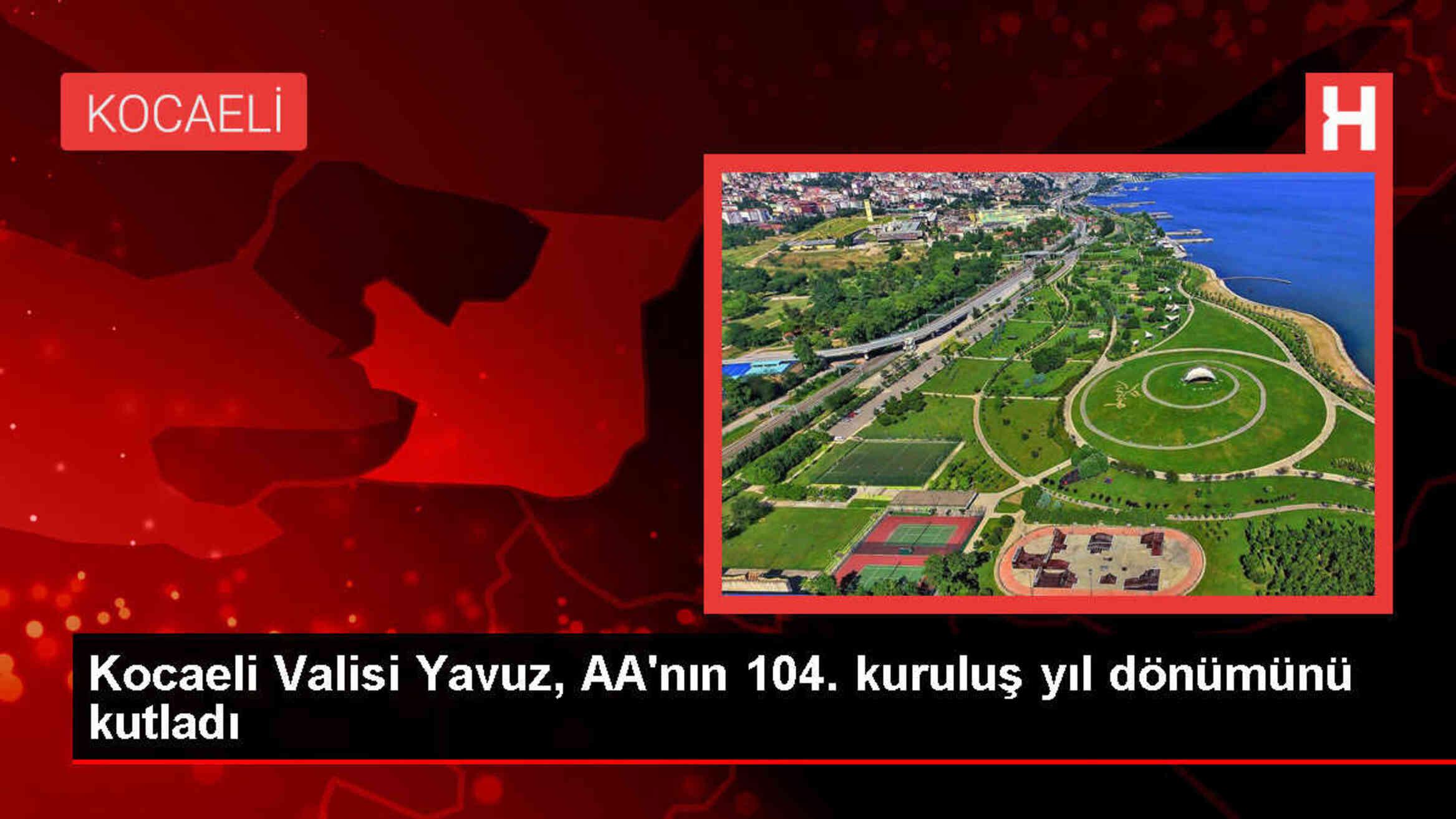 Kocaeli Valisi Seddar Yavuz, Anadolu Ajansının 104. yıl dönümünü kutladı