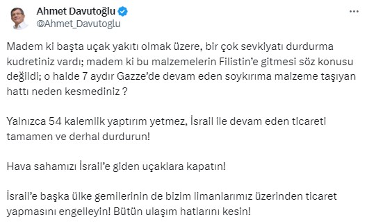 Ahmet Davutoğlu, İsrail'le ticaret kısıtlamasını yetersiz buldu: 54 kalemlik yapptırım yetmez, tamamen durdurun