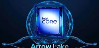 Intel Core Ultra 200 (Arrow Lake) Özellikleri Sızdırıldı