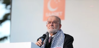 Saadet Partisi Genel Başkanı Temel Karamollaoğlu: İsrail Ortadoğu'daki çatışmaların baş sorumlusudur