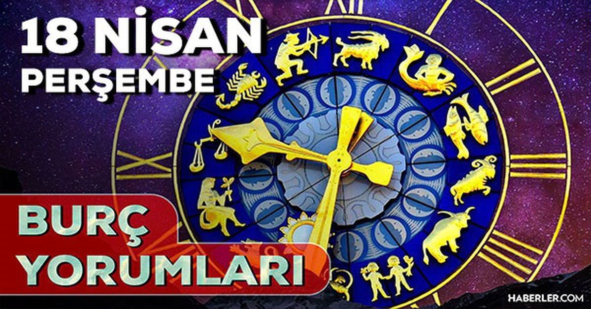 18 Nisan 2024 Günlük Burç Yorumları: AŞK, EVLİLİK, SAĞLIK, KARİYER burç yorumları! 18 Nisan Perşembe burç yorumları nedir?