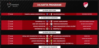 Trendyol Süper Lig 34. ve 35. Hafta Programları Açıklandı