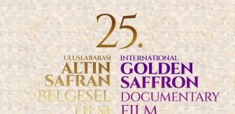 25. Uluslararası Altın Safran Belgesel Film Festivali Başvuruları Sonuçlandı