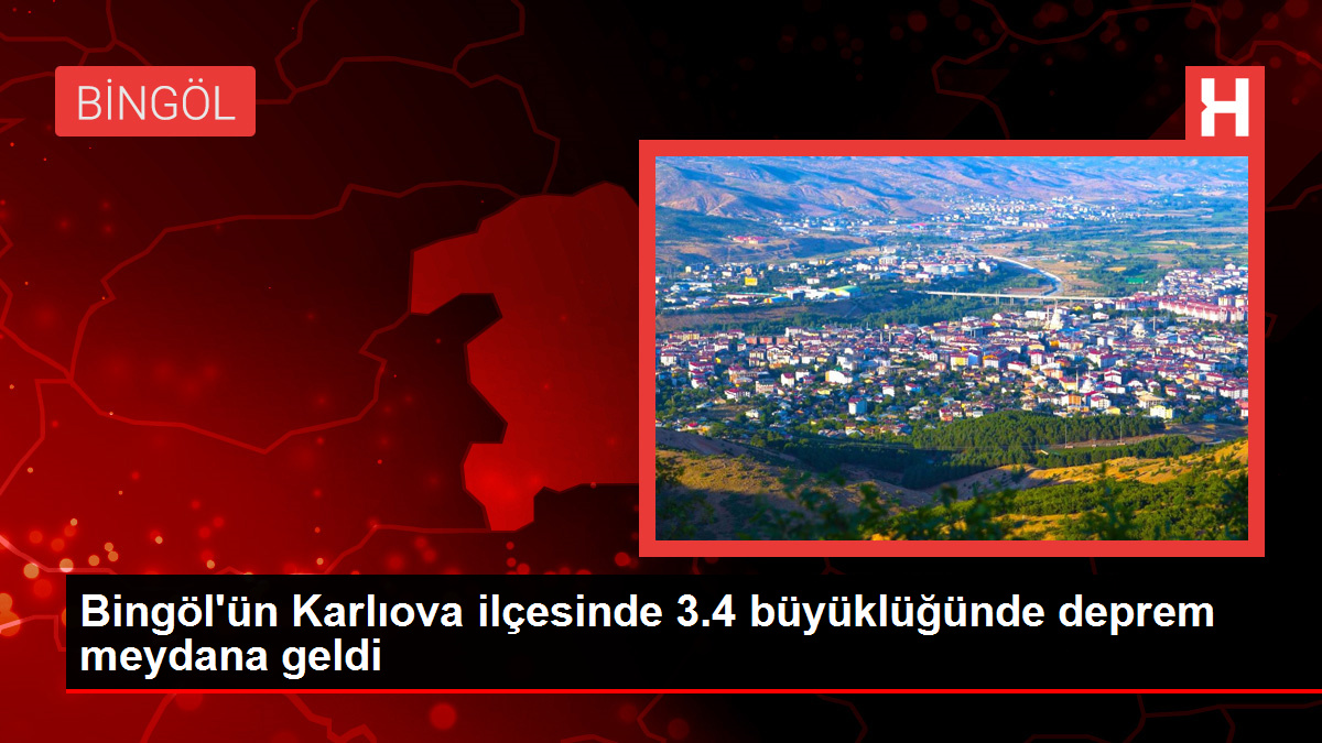 Bingöl'ün Karlıova ilçesinde 3.4 büyüklüğünde deprem meydana geldi