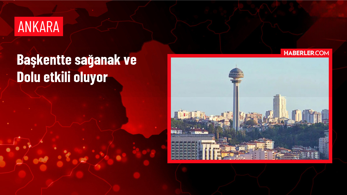 Ankara'da sağanak ve dolu hayatı olumsuz etkiliyor
