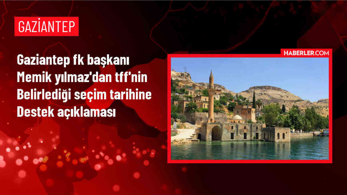 Gaziantep FK Başkanı Memik Yılmaz, TFF Seçimli Genel Kurulu'nu Destekledi