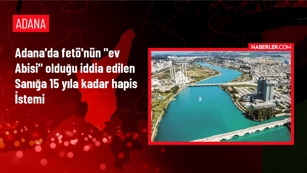 Adana'da FETÖ'nün 'ev abisi' olduğu iddia edilen sanık hakkında dava açıldı