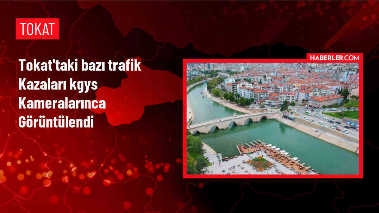 Tokat'ta KGYS kameralarıyla kaydedilen trafik kazaları