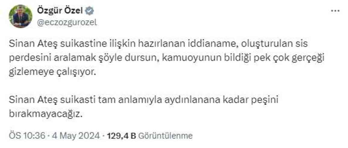 CHP lideri Özgür Özel'den Sinan Ateş iddianamesine tepki