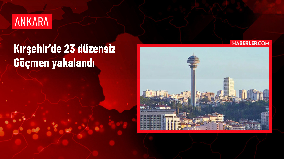 Kırşehir'de 23 düzensiz göçmen yakalandı, 3 şüpheli gözaltına alındı