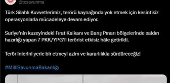 Milli Savunma Bakanlığı: Suriye'de 7 PKK/YPG'li terörist etkisiz hale getirildi