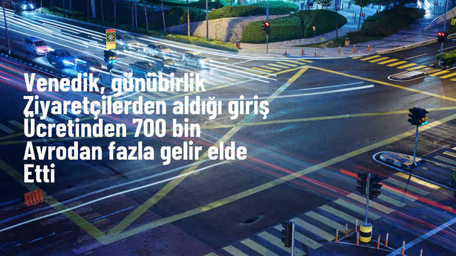 Venedik'te giriş ücreti uygulaması turistlere büyük gelir sağladı