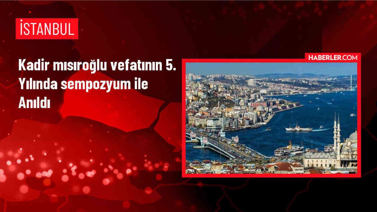 Kadir Mısıroğlu'nun vefatının 5. yılında anma programı düzenlendi