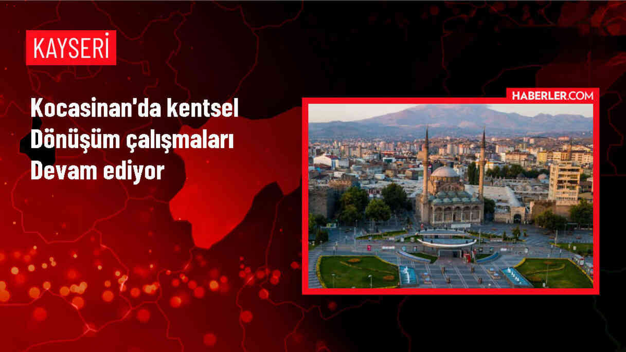Kayseri'de Kentsel Dönüşüm Çalışmalarıyla Sosyal Tesis Kazandırılıyor