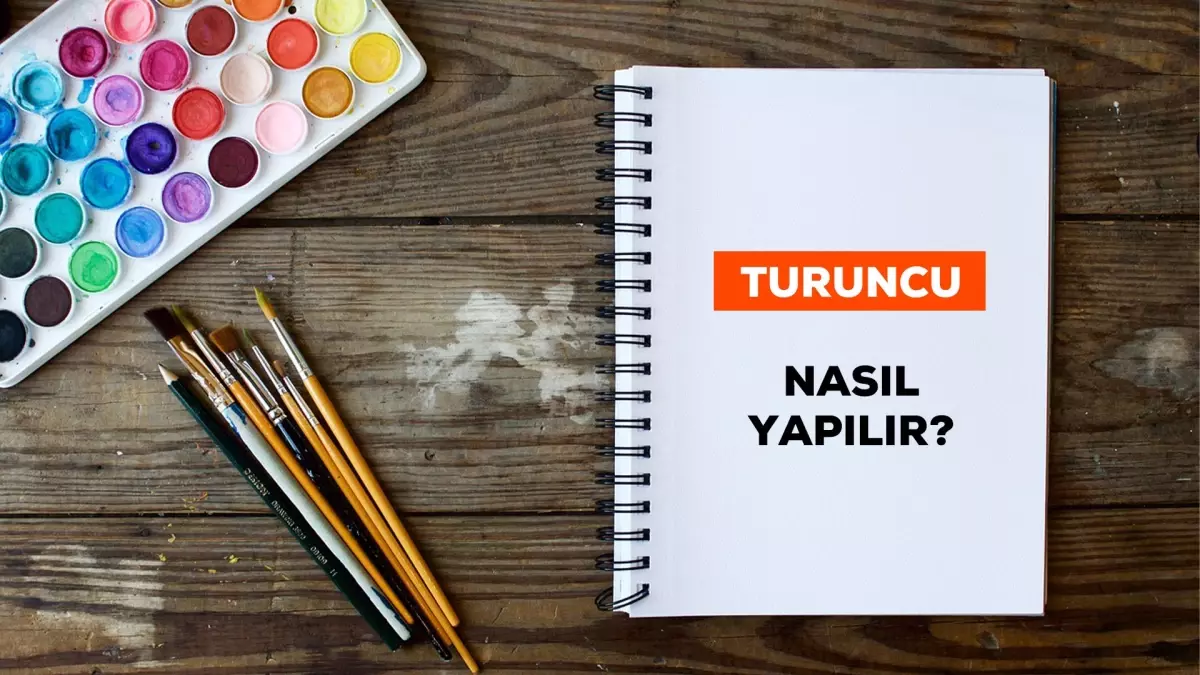 Turuncu nasıl elde edilir? Turuncu hangi renklerden oluşur, guaj boya ile nasıl yapılır?