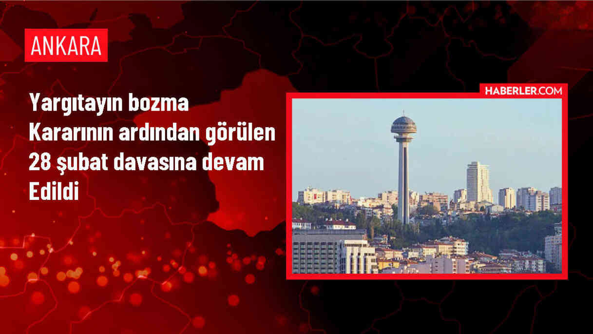 28 Şubat Davası Yeniden Görüldü
