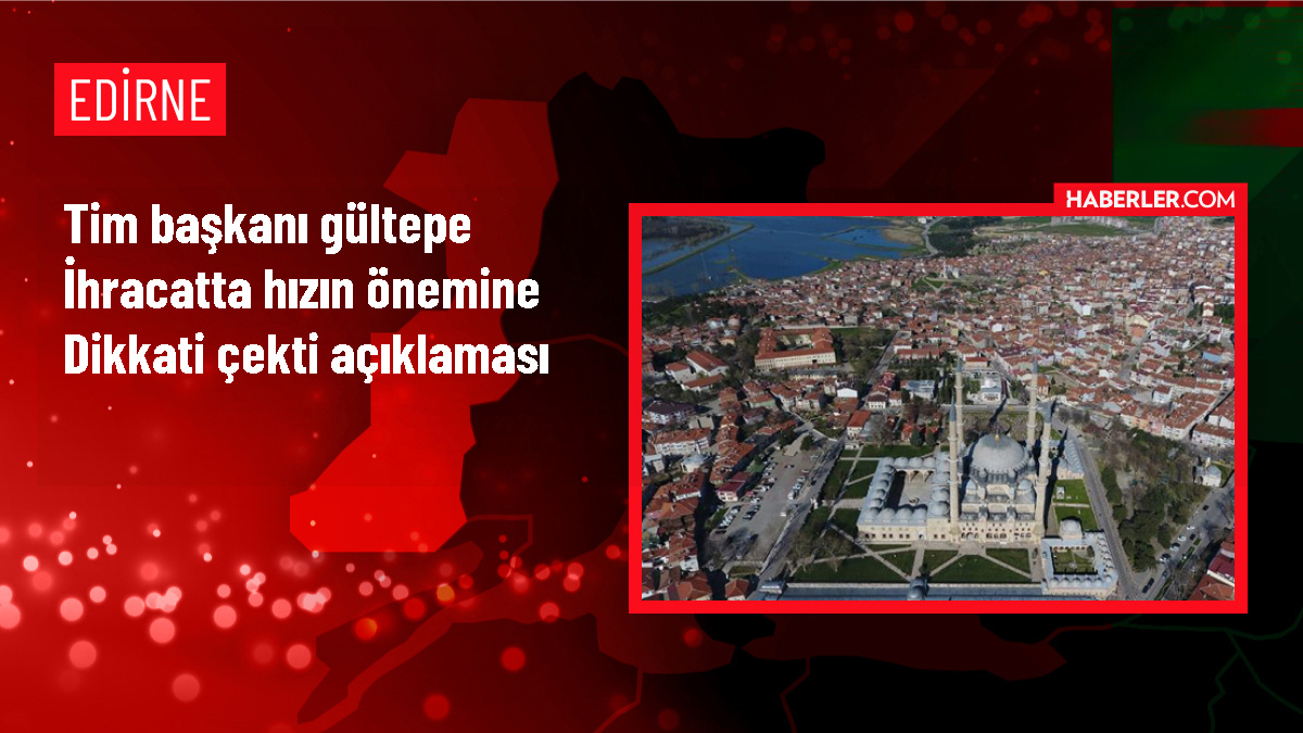 TİM Başkanı Gültepe: Türkiye ihracatta hızlı teslimat konusunda iyi bir noktada
