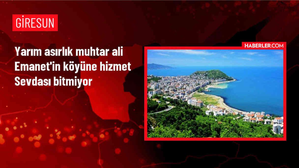 Giresun'da 51 Yıllık Muhtar Ali Emanet, 77 Yaşında Köyüne Hizmete Devam Ediyor