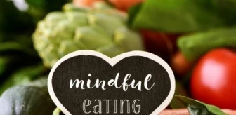 Yeme Farkındalığı: Mindful Eating Nedir ve Nasıl Uygulanır?