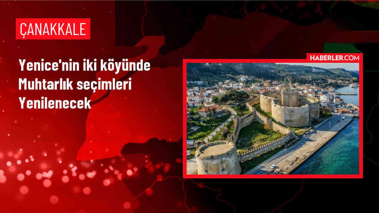 Çanakkale'nin Yenice ilçesinde iki köyde muhtarlık seçimleri yeniden yapılacak