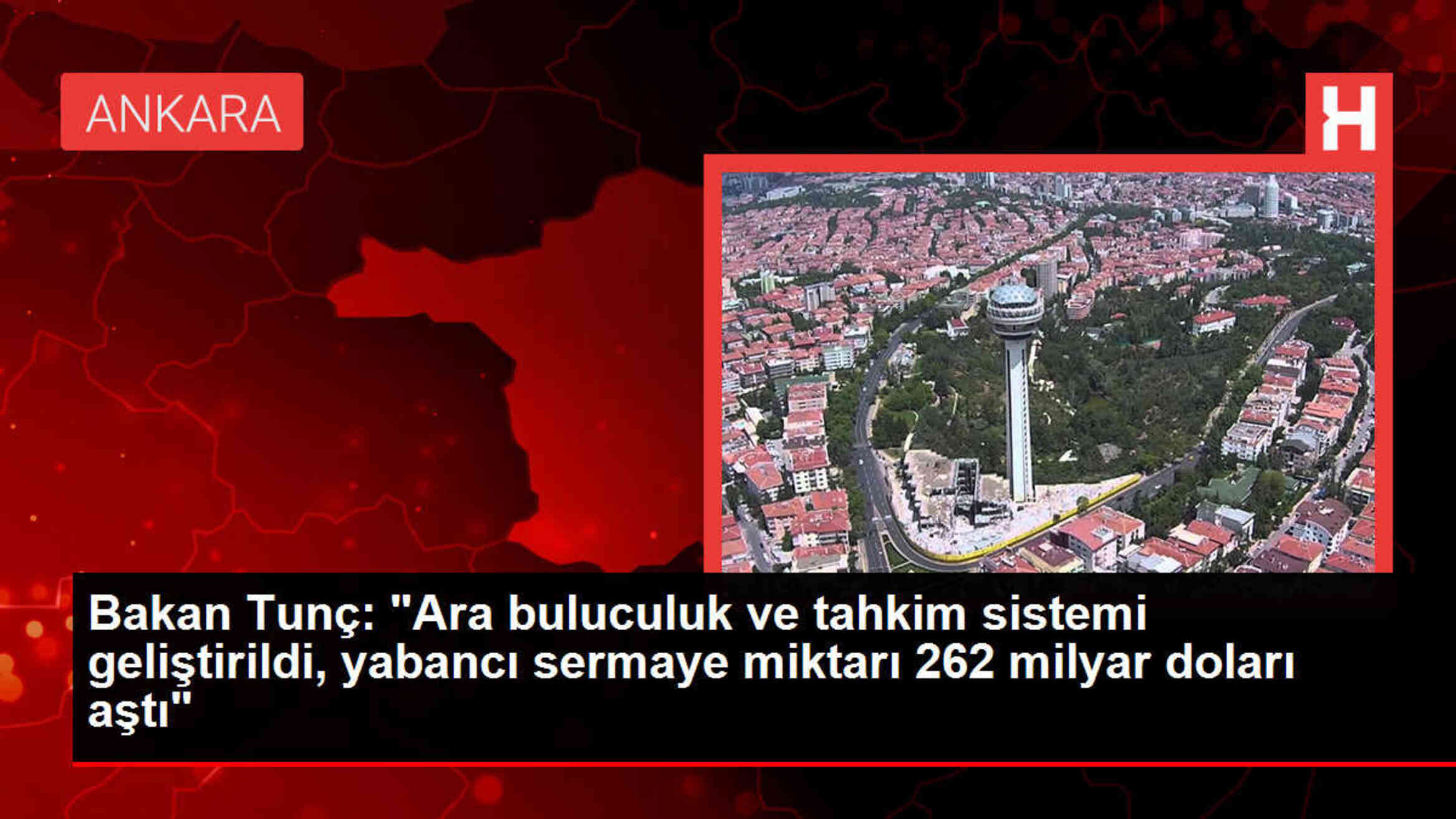 Adalet Bakanı Yılmaz Tunç: Ara buluculuk ve tahkim sistemi sayesinde yabancı sermaye miktarı 262 milyar doları aştı