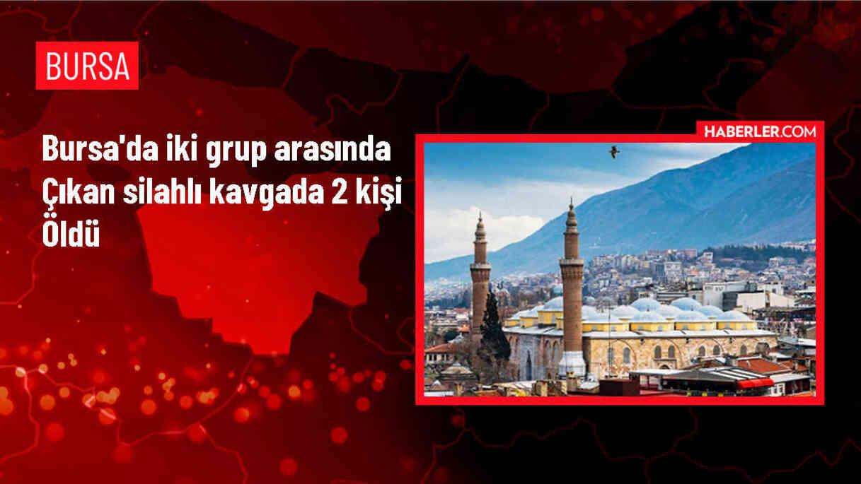 Bursa'da Silahlı Kavga: 2 Kişi Hayatını Kaybetti