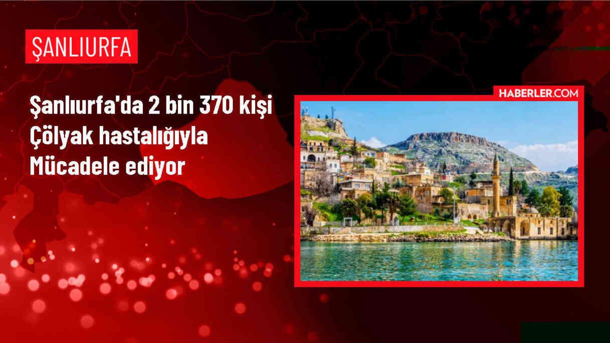 Şanlıurfa'da 2 Bin 370 Çölyaklı Hasta Bulunuyor