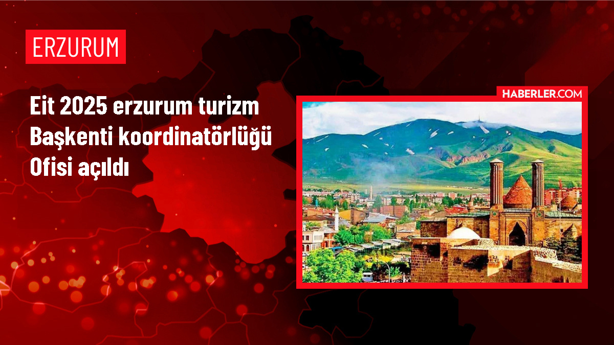 Erzurum, EİT 2025 Turizm Başkenti Koordinatörlüğü Ofisi'ni açtı