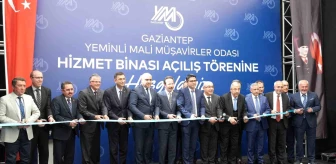 Gaziantep Yeminli Mali Müşavirler Odası'nın Yeni Hizmet Binası Açıldı