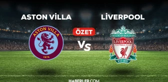 Aston Villa Liverpool maç özeti ve golleri izle! (VİDEO) A.Villa Liverpool maçı özeti! Golleri kim attı, maç kaç kaç bitti?
