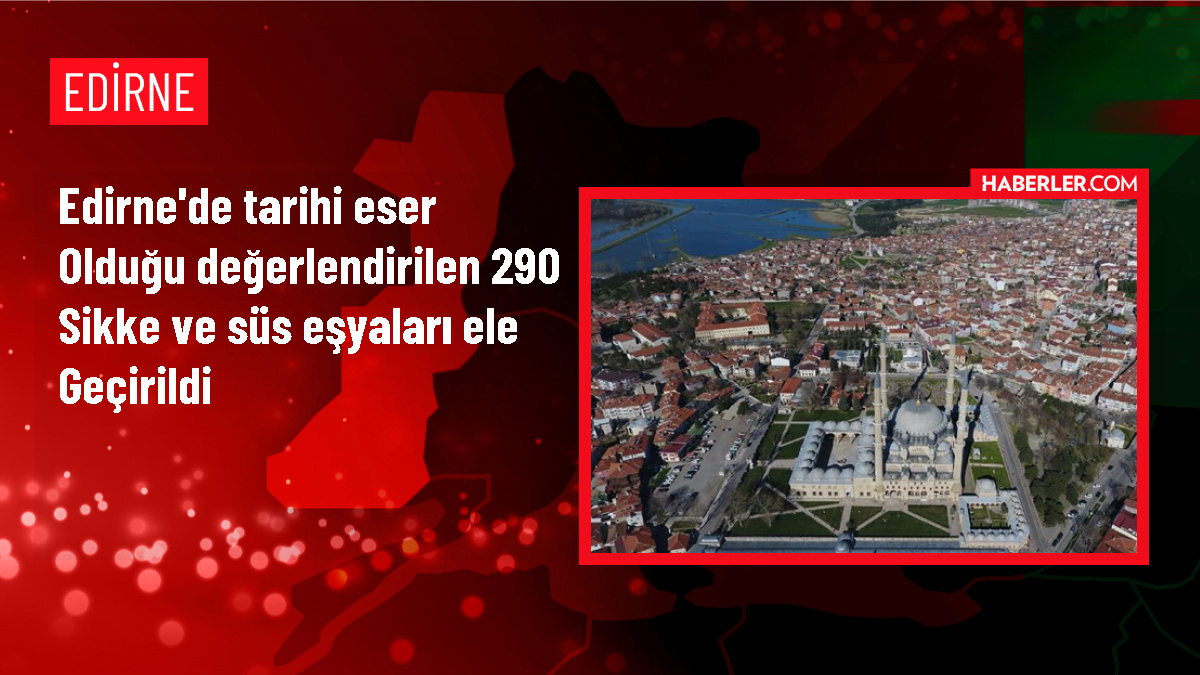 Edirne'de tarihi eserler ele geçirildi, şüpheli gözaltına alındı