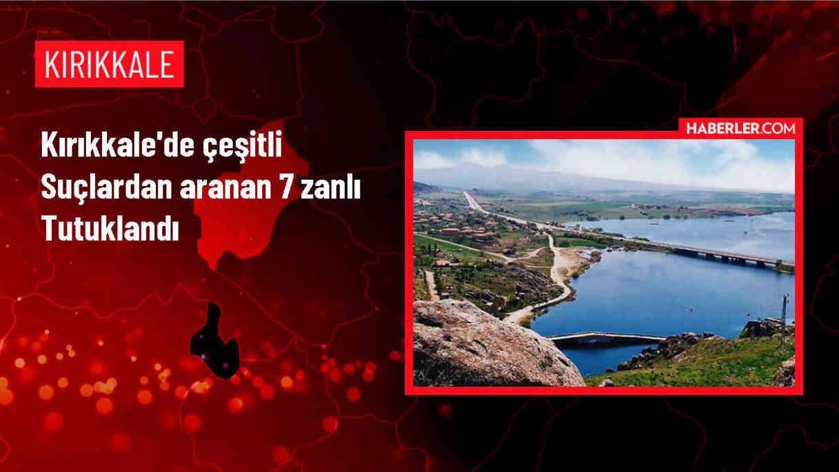 Kırıkkale'de 13 Zanlıdan 7'si Tutuklandı