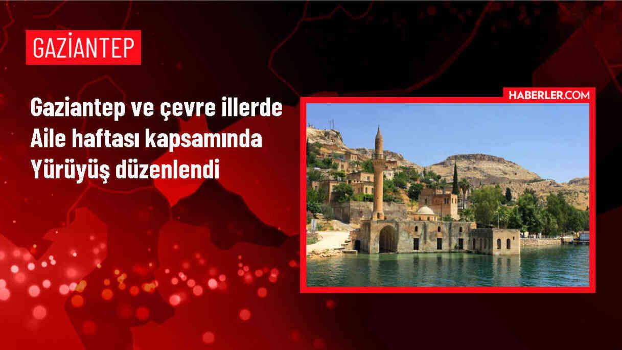 Gaziantep, Malatya, Kilis ve Kahramanmaraş'ta Aile Haftası etkinlikleri kapsamında yürüyüş düzenlendi