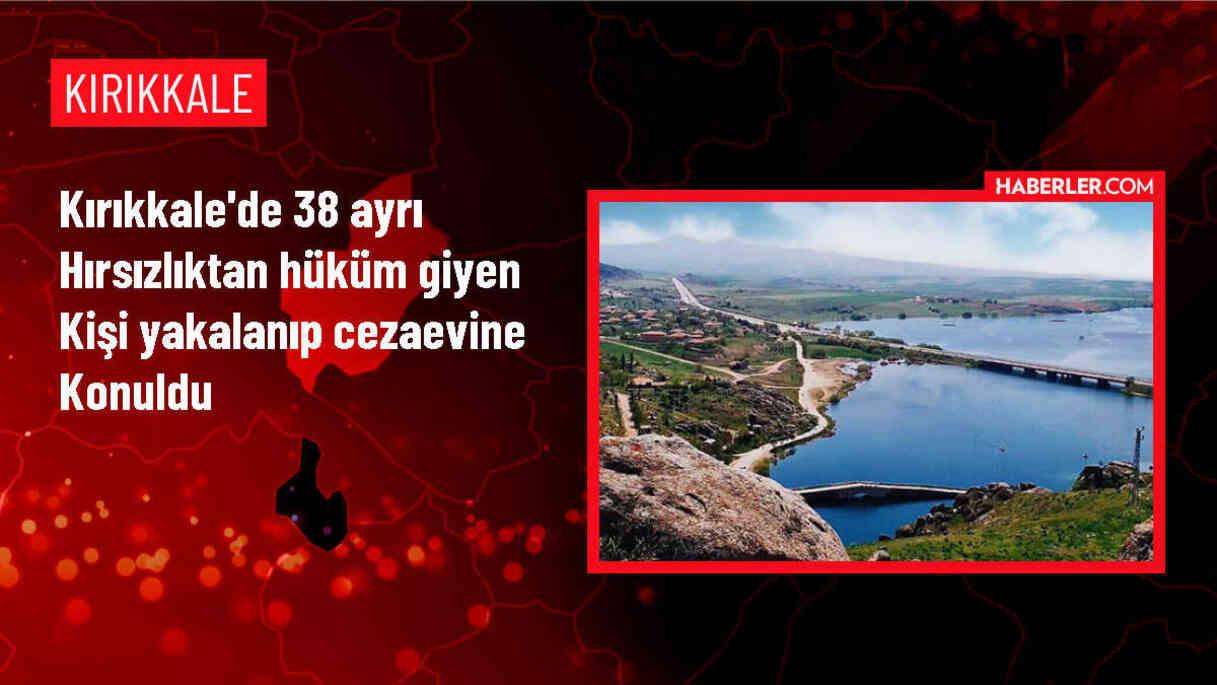 Kırıkkale'de 35 Yıl Hapis Cezası Bulunan Hırsız Yakalandı
