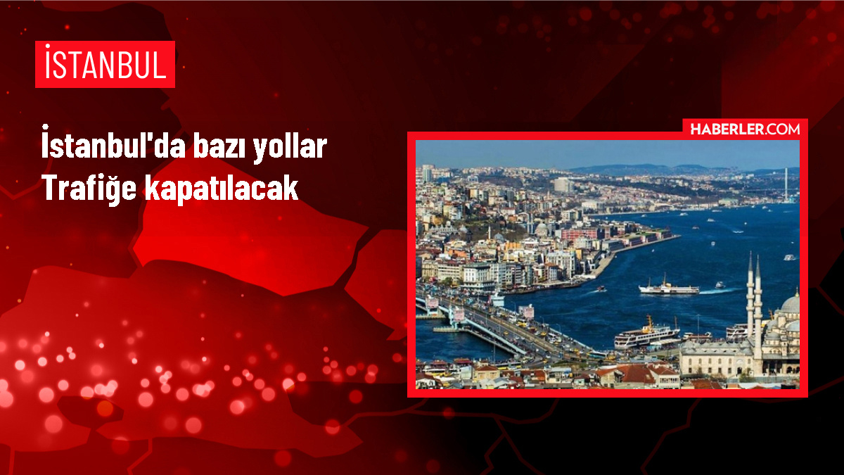 İstanbul'da 19 Mayıs kutlamaları nedeniyle bazı yollar trafiğe kapatılacak