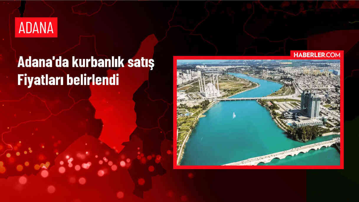Adana'da Kurbanlık Hayvan Fiyatları Belli Oldu