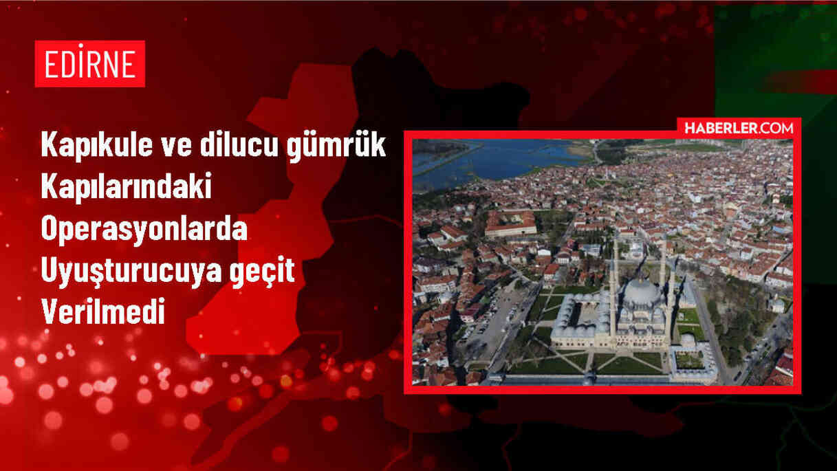 Edirne ve Iğdır'da Uyuşturucu Operasyonu: İki Tırda Uyuşturucu Ele Geçirildi